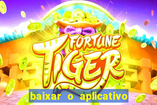 baixar o aplicativo vai de bet